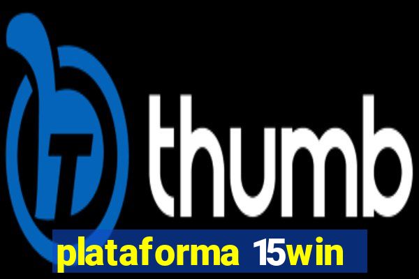 plataforma 15win